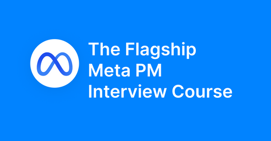The Flagship Meta PM Interview Course