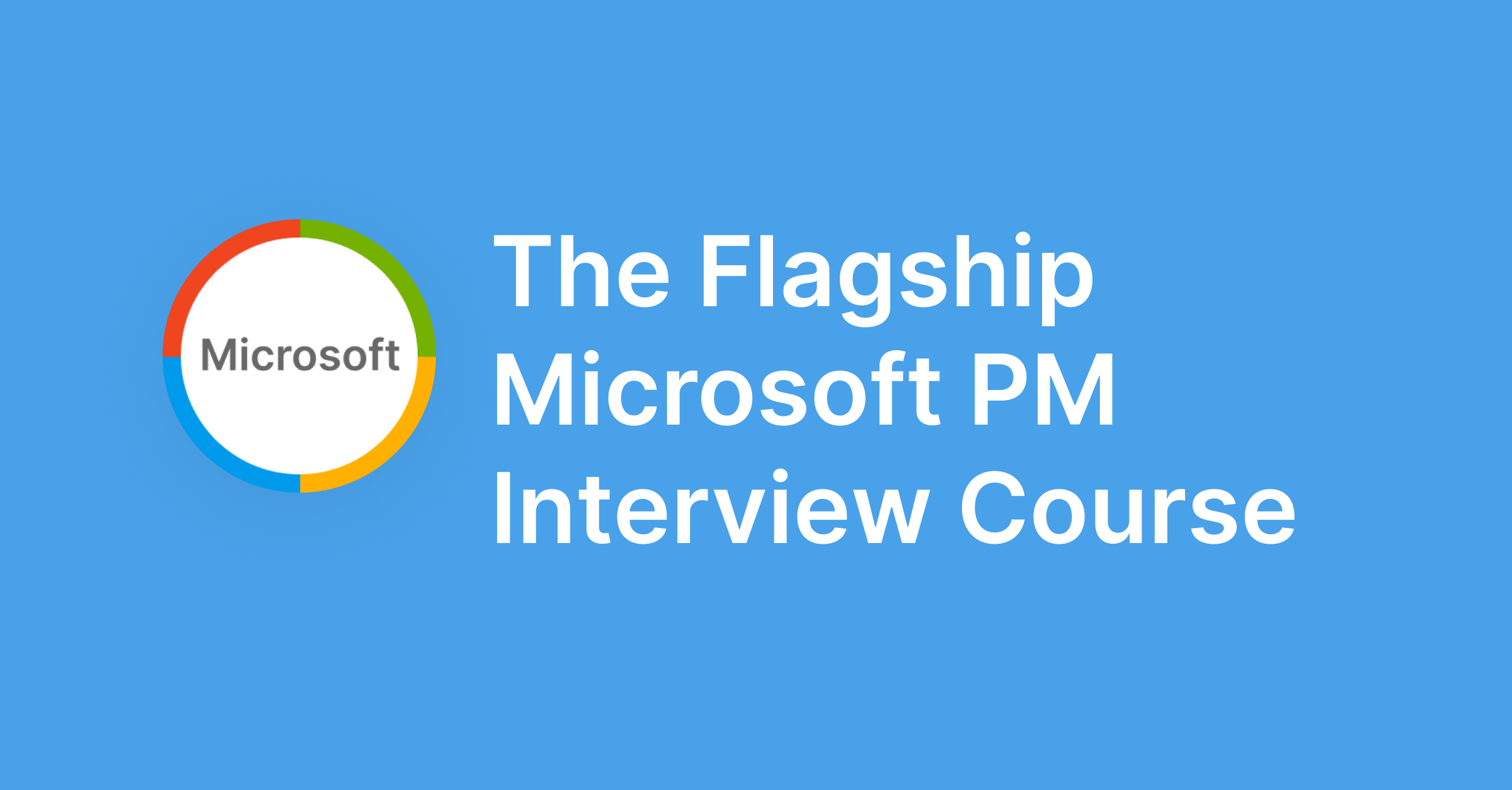 The Flagship Microsoft PM Interview Course Product Alliance BNPL